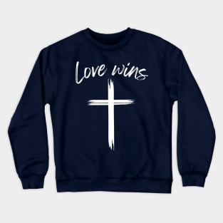 Love Wins, Easter, Religious Crewneck Sweatshirt